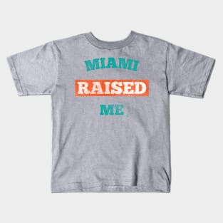 Miami Raised Me Kids T-Shirt